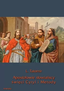 Apostołowie słowiańscy święci Cyryl i Metody - E-booki - biografie - miniaturka - grafika 1