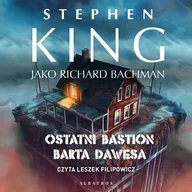 Audiobooki - fantastyka i horror - Ostatni bastion Barta Dawesa - miniaturka - grafika 1