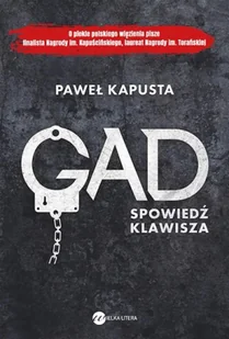 Gad. Spowiedź klawisza - Paweł Kapusta - Felietony i reportaże - miniaturka - grafika 1