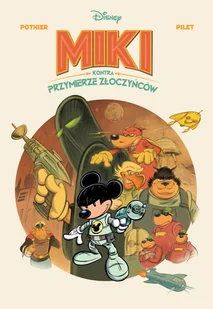 Miki kontra Przymierze Złoczyńców. Myszka Miki - Komiksy dla młodzieży - miniaturka - grafika 1