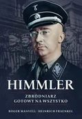 E-booki - historia - Himmler. Zbrodniarz gotowy na wszystko - miniaturka - grafika 1