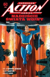 Superman Action Comics: Nadejście Świata Wojny. Tom 1 - Komiksy dla dorosłych - miniaturka - grafika 1