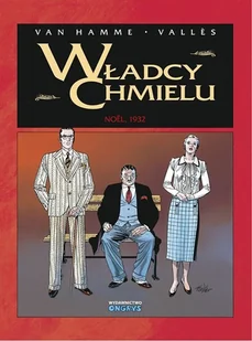 Ongrys Władcy Chmielu. Tom 4. Noël, 1932, wydanie II - Komiksy dla dorosłych - miniaturka - grafika 1