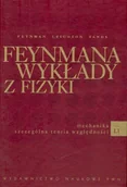 Fizyka i astronomia - Feynmana wykłady z fizyki. Tom 1. Część 1 - miniaturka - grafika 1