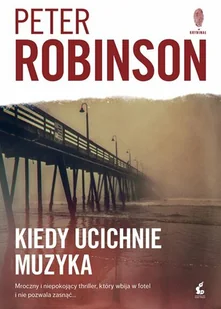 Zbigniew Kościuk; Peter Robinson Kiedy ucichnie muzyka - Kryminały - miniaturka - grafika 3