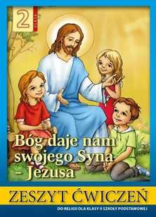 Religia SP 2 ćw Bóg daje nam swojego Syna Jezusa Nowa - Religia i religioznawstwo - miniaturka - grafika 1
