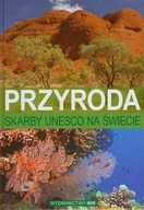 Albumy krajoznawcze - Skarby UNESCO na świecie. Przyroda - miniaturka - grafika 1