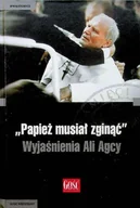 Religia i religioznawstwo - Papież musiał zginąć Wyjaśnienia Ali Agcy - miniaturka - grafika 1