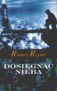 Dosięgnąć nieba - Literatura obyczajowa - miniaturka - grafika 1