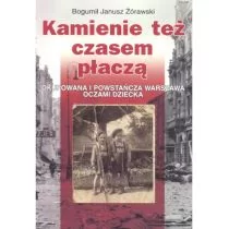 Kamienie też czasem płaczą Bogumił Janusz Żórawski - Historia Polski - miniaturka - grafika 1