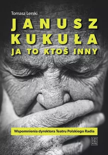 Janusz Kukuła. Ja to ktoś inny - E-booki - literatura obca - miniaturka - grafika 1
