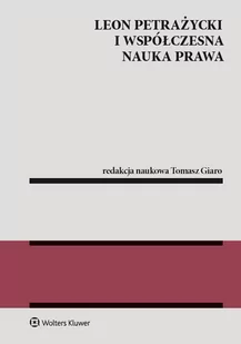 Leon Petrażycki i współczesna nauka prawa Tomasz Giaro - Prawo - miniaturka - grafika 1