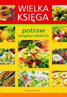 Diety, zdrowe żywienie - Wielka księga potraw wegetariańskich - miniaturka - grafika 1