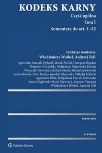 Kodeks karny Część ogólna Tom I Komentarz do art. 1-52 (cz.1). Komentarz do art. 53-116 (cz. 2) - Włodzimierz Wróbel, Andrzej Zoll - Muzyka dla dzieci - miniaturka - grafika 1