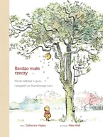 Literatura popularno naukowa dla młodzieży - Bardzo małe rzeczy Proste refleksje o życiu i przyjaźni ze Stumilowego Lasu - miniaturka - grafika 1