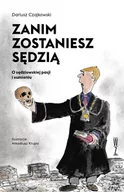 E-booki - prawo - Zanim zostaniesz sędzią. O sędziowskiej pasji i sumieniu - miniaturka - grafika 1