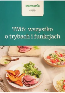 Tm6 wszystko o trybach i funkcjach - Kuchnia polska - miniaturka - grafika 1
