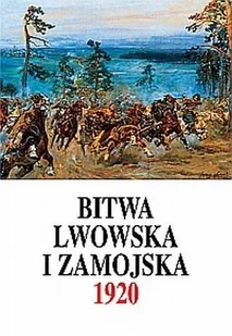 Bitwa Lwowska i Zamojska 21 VIII-18 X 1920 - Historia świata - miniaturka - grafika 1
