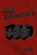 Polityka i politologia - NOWI BARBARZYŃCY JAKUB DYMEK - miniaturka - grafika 1