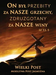 Baner na Wielki Post "On był przebity za nasze grzechy" 75x100cm - Ikony i obrazy sakralne - miniaturka - grafika 1