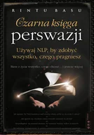 Rozwój osobisty - Czarna księga perswazji. Używaj NLP by zdobyć wszystko, czego pragniesz - miniaturka - grafika 1
