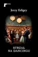 Kryminały - Strzał na dancingu - Jerzy Edigey - miniaturka - grafika 1