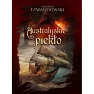 Książki podróżnicze - LEWANDOWSKI RADOSŁAW Australijskie piekło - miniaturka - grafika 1