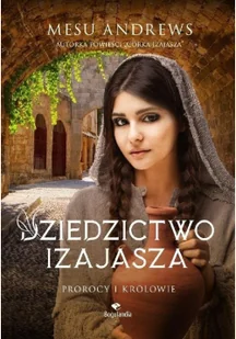 Bogulandia Dziedzictwo Izajasza - Mesu Andrews - Powieść z serii Prorocy i Królowie - Religia i religioznawstwo - miniaturka - grafika 2