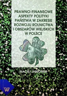 Prawno finansowe aspekty polityki państwa w zakresie rozwoju rolnictwa i obszarów wiejskich w Polsce - Podręczniki dla szkół zawodowych - miniaturka - grafika 1