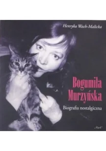 Bogumiła Murzyńska - Biografie i autobiografie - miniaturka - grafika 1
