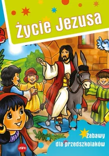 Życie Jezusa. Zabawy dla przedszkolaków - Religia i religioznawstwo - miniaturka - grafika 1