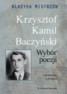 Poezja - Books Klasyka mistrzów Krzysztof Kamil Baczyński Wybór poezji - dostawa od 3,89 PLN Baczyński Krzysztof Kamil - miniaturka - grafika 1