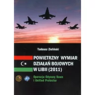 Historia Polski - Powietrzny wymiar działań bojowych w Libii (2011) - Tadeusz Zieliński - miniaturka - grafika 1