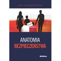 Difin Jan Gołębiewski Anatomia bezpieczeństwa - Podręczniki dla szkół wyższych - miniaturka - grafika 1