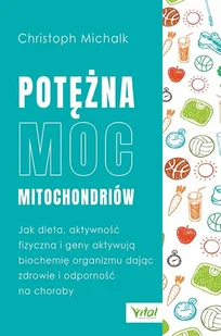 Potężna moc mitochondriów Nowa - Książki medyczne - miniaturka - grafika 2