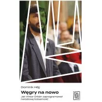 Węgry na nowo. Jak Viktor Orbán zaprogramował narodową tożsamość - Felietony i reportaże - miniaturka - grafika 2