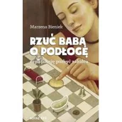 Thrillery - Rzuć babą o podłogę, czyli jak się pozbyć zakalca - miniaturka - grafika 1
