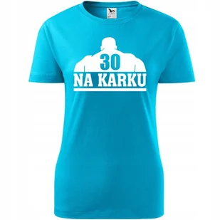 Damska Koszulka z Nadrukiem 30 lat na karku na Prezent Urodziny dla Niej turkusowy M - Koszulki i topy damskie Damska Koszulka z Nadrukiem 30 lat na karku na Prezent Urodziny dla Niej turkusowy M - Koszulki i topy damskie - miniaturka - grafika 1