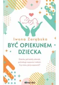 Poradniki hobbystyczne - Być opiekunem dziecka - miniaturka - grafika 1
