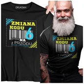 Gadżety dla niej i dla niego - Koszulka na urodziny na 60 sześćdziesiąte urodziny ZMIANA KOD NA 6 Z PRZODU - miniaturka - grafika 1
