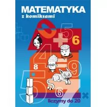 Literat Matematyka z komiksami. Liczymy do 20 - Beata Guzowska - Baśnie, bajki, legendy - miniaturka - grafika 1