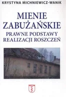 Prawo - Michniewicz Waniek Krystyna Mienie zabużańskie Prawne podstawy realizacji roszczeń - miniaturka - grafika 1