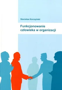 Funkcjonowanie człowieka w organizacji - Biznes - miniaturka - grafika 1