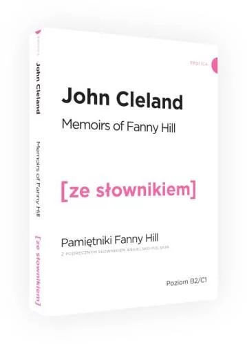 Pamiętniki Fanny Hill wersja angielska z podręcznym słownikiem John Cleland