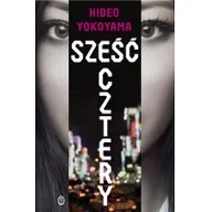 Thrillery - Hideo Yokoyama Sześć Cztery - miniaturka - grafika 1