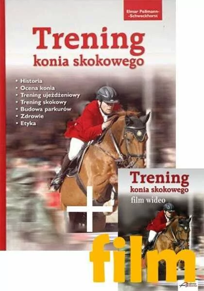 Akademia Jeździecka Książka Trening konia skokowego + film - Elmar Pollmann-Schweckhorst