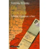 Biografie i autobiografie - Michalska Franceska Cała rado$117ć życia - miniaturka - grafika 1