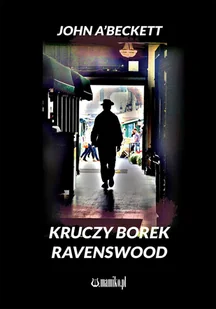 Kruczy Borek Ravenswood John ABeckett - Poezja - miniaturka - grafika 1