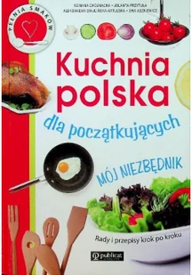 Publicat Kuchnia polska dla początkujących Mój niezbędnik - Książki kucharskie - miniaturka - grafika 2