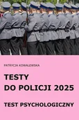 Zarządzanie - Testy do Policji 2025 Test psychologiczny - Patrycja Kowalewska - miniaturka - grafika 1